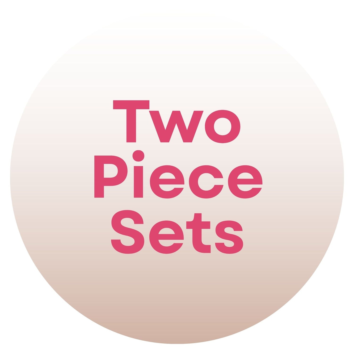 Two Piece Sets